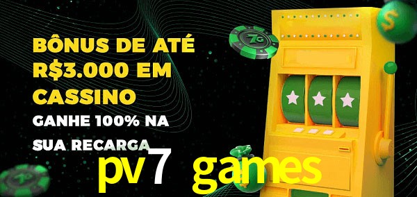 pv7 games melhor bônus de depósito
